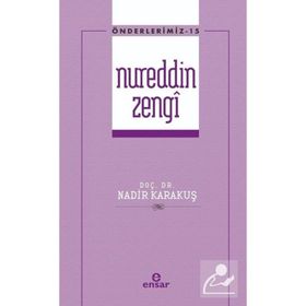 Önderlerimiz Serisi 15 - Nureddin Zengi - Nadir Karakuş