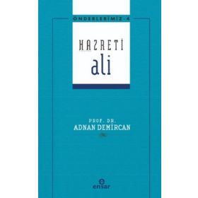 Önderlerimiz Serisi 4 Hazreti Ali - Adnan Demircan