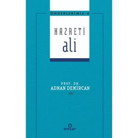 Önderlerimiz Serisi 4 Hazreti Ali - Adnan Demircan