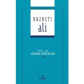 Önderlerimiz Serisi 4 Hazreti Ali - Adnan Demircan