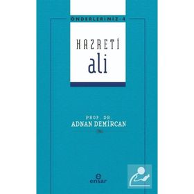 Önderlerimiz Serisi 4 Hazreti Ali - Adnan Demircan