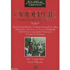ÖNDERLİK İLK KILISEDE YÖNETİM VE DÜZEN - TURGAY ÜÇAL