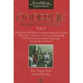 ÖNDERLİK İLK KILISEDE YÖNETİM VE DÜZEN - TURGAY ÜÇAL