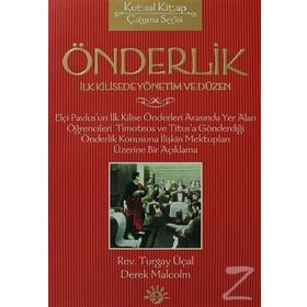 ÖNDERLİK İLK KILISEDE YÖNETİM VE DÜZEN - TURGAY ÜÇAL
