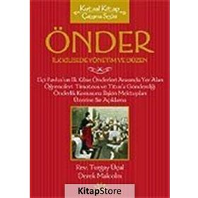 ÖNDERLİK İLK KILISEDE YÖNETİM VE DÜZEN - TURGAY ÜÇAL
