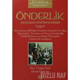 ÖNDERLİK İLK KILISEDE YÖNETİM VE DÜZEN - TURGAY ÜÇAL