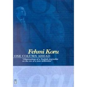 ONE COLUMN AHEAD - FEHMI KORU