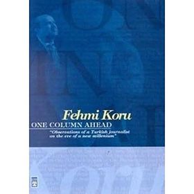 ONE COLUMN AHEAD - FEHMI KORU