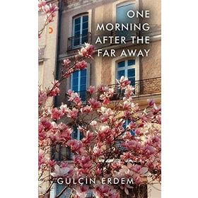 One Morning After The Far Away - Gülçin Erdem