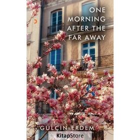 One Morning After The Far Away - Gülçin Erdem