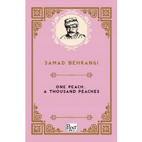 One Peach A Thousand Peaches - Samad Behrangi