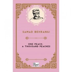 One Peach A Thousand Peaches - Samad Behrangi