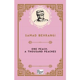 One Peach A Thousand Peaches - Samad Behrangi