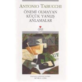 Önemi Olmayan Küçük Yanlış Anlamalar - Antonio Tabucchi