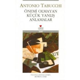 Önemi Olmayan Küçük Yanlış Anlamalar - Antonio Tabucchi