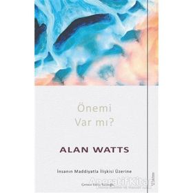 Önemi Var Mı Alan Watts