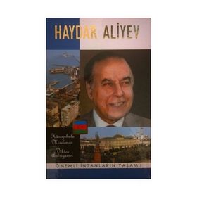 Önemli İnsanların Yaşamı - Haydar Aliyev