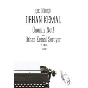 ÖNEMLİ NOT! - ORHAN KEMAL