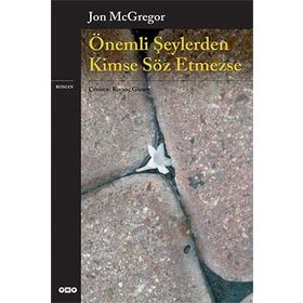 Önemli Şeylerden Kimse Söz Etmezse - Jon Mcgregor