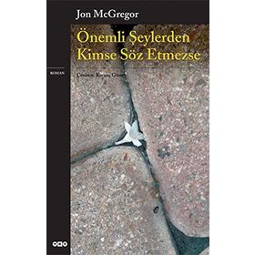 Önemli Şeylerden Kimse Söz Etmezse - Jon Mcgregor