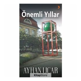 Önemli Yıllar - Ayhan Uçar