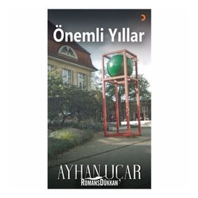 Önemli Yıllar - Ayhan Uçar