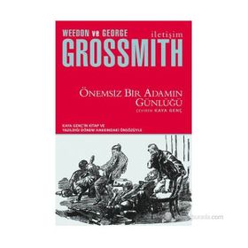 ÖNEMSİZ BIR ADAMIN GÜNLÜĞÜ - GEORGE GROSSMITH;WEEDON GROSSMITH