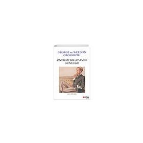 ÖNEMSİZ BIR ADAMIN GÜNLÜĞÜ - GEORGE GROSSMITH;WEEDON GROSSMITH