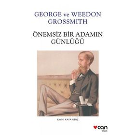 ÖNEMSİZ BIR ADAMIN GÜNLÜĞÜ - GEORGE GROSSMITH;WEEDON GROSSMITH