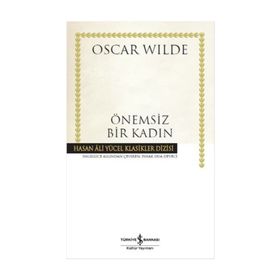 Önemsiz Bir Kadın - Oscar Wilde