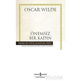 Önemsiz Bir Kadın - Oscar Wilde