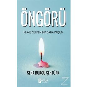 Öngörü - Sena Burcu Şentürk