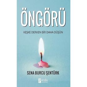 Öngörü - Sena Burcu Şentürk
