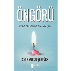 Öngörü - Sena Burcu Şentürk