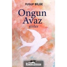 Ongun Avaz - Şiirler - Yusuf Bilge