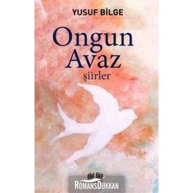 Ongun Avaz - Şiirler - Yusuf Bilge