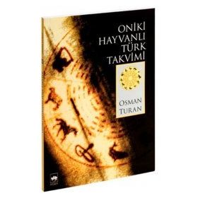 ONIKI HAYVANLI TÜRK TAKVIMI - OSMAN TURAN