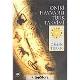 ONIKI HAYVANLI TÜRK TAKVIMI - OSMAN TURAN