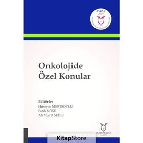 Onkolojide Özel Konular - Fatih Köse