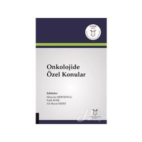 Onkolojide Özel Konular - Fatih Köse