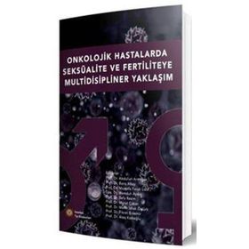 Onkolojik Hastalarda Seksüalite ve Fertiliteye Multidisipliner Yaklaşım - İstanbul Tıp Kitabevi