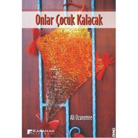 ONLAR ÇOCUK KALACAK - ALI OZANEMRE