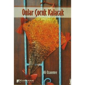 ONLAR ÇOCUK KALACAK - ALI OZANEMRE