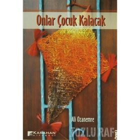 ONLAR ÇOCUK KALACAK - ALI OZANEMRE
