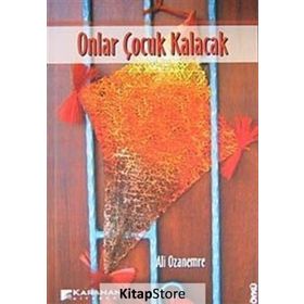 ONLAR ÇOCUK KALACAK - ALI OZANEMRE