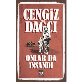 ONLAR DA İNSANDI - CENGIZ DAĞCI
