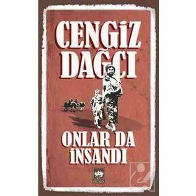 ONLAR DA İNSANDI - CENGIZ DAĞCI