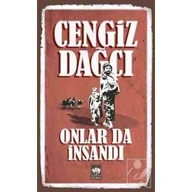 ONLAR DA İNSANDI - CENGIZ DAĞCI