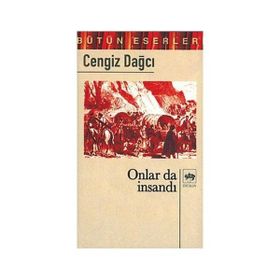 ONLAR DA İNSANDI - CENGIZ DAĞCI