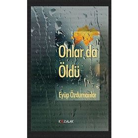 Onlar da Öldü - Eyüp Özdumanlar